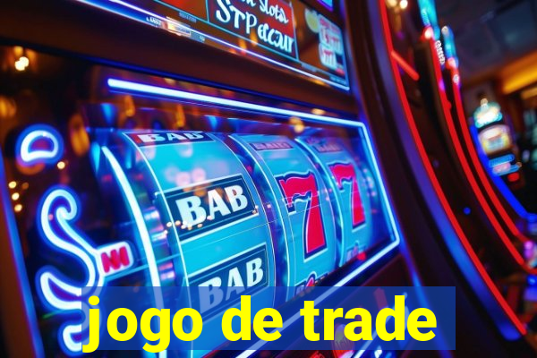 jogo de trade